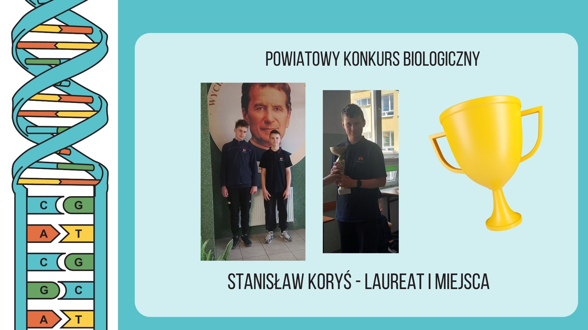 Stanisław Koryś_Powiatowy Konkurs Biologiczny_Laureat_I miejsce